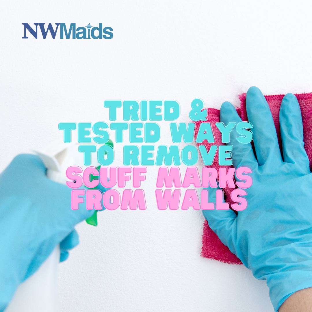 5 Tried & Tested Ways to Remove Scuff Marks from Walls NW Maids House