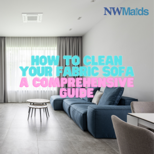 How to Clean Your Fabric Sofa: A Comprehensive Guide