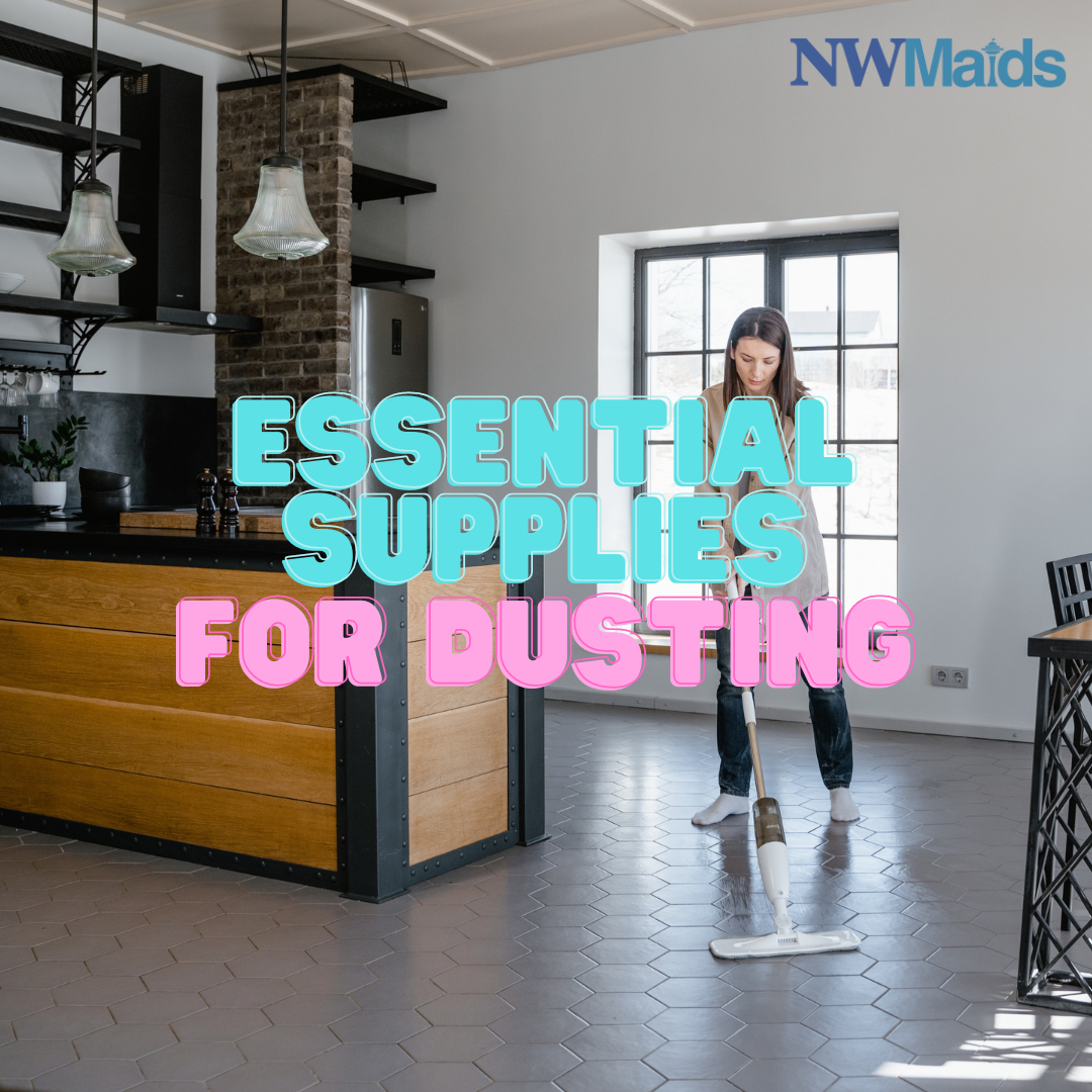 An Effective Way to Dust NW Maids