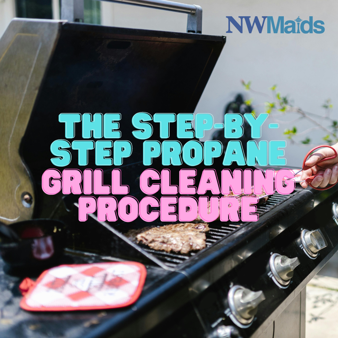 How to Clean Your Propane Grill Like a Pro NW Maids