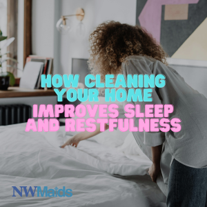 The Impact of Home Cleanliness on Quality of Sleep