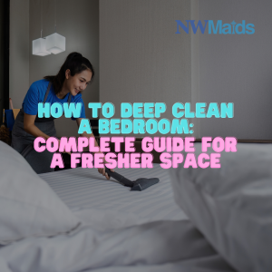 Deep Cleaning Bedrooms