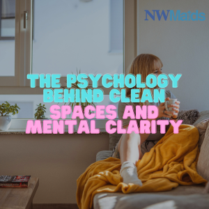 The Psychology of a Clean Space