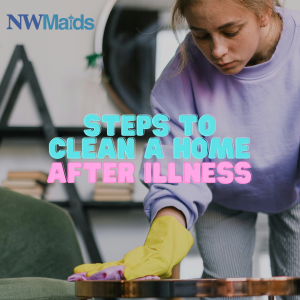 How to Clean a Home After Illness