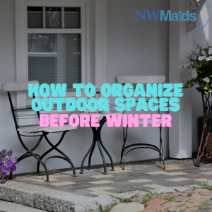 How to Organize Outdoor Spaces Before Winter