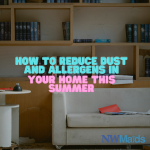 Summer Dust and Allergen Control Tips