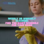 How to Decide Between Weekly vs Biweekly Cleaning Services